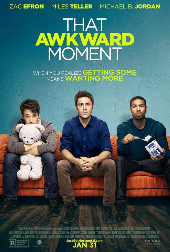 THAT AWKWARD MOMENT, US poster art, from left: Miles Teller, Zac Efron, Michael B. Jordan, 2014./©Focus Features